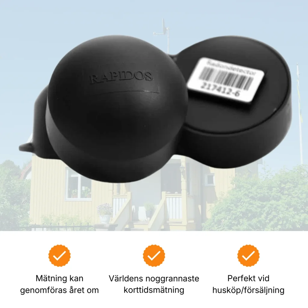 En korttidsmätning med Rapidos+ ger en snabb indikation på radonhalten i ditt hem. Används med fördel vid exempelvis köp/sälj av bostad.